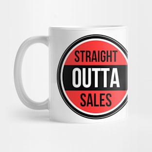 Straight Outta Sales Mug